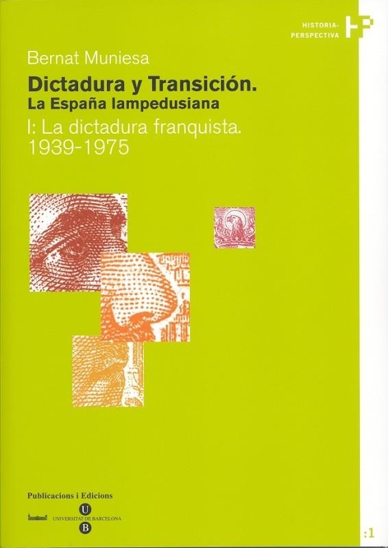 DICTADURA Y TRANSICION 1. LA DICTADURA FRANQUISTA 1939-1975 | 9788447528899 | MUNIESA, BERNAT | Llibreria La Gralla | Librería online de Granollers