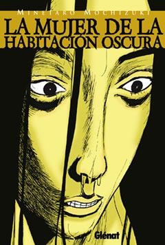 MUJER DE LA HABITACION OSCURA, LA | 9788484499145 | MOCHIZUKI, MINETARO | Llibreria La Gralla | Llibreria online de Granollers
