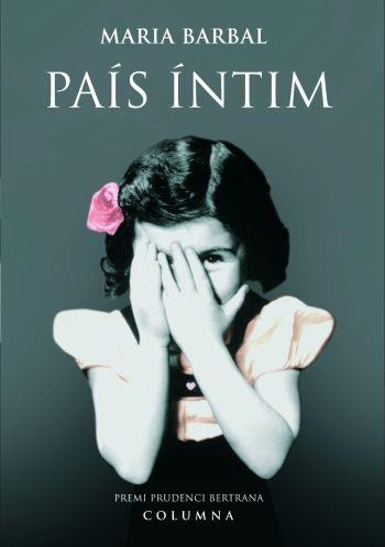 PAIS INTIM, EL -PREMI PRUDENCI BERTRANA- | 9788466406734 | BARBAL, MARIA | Llibreria La Gralla | Llibreria online de Granollers