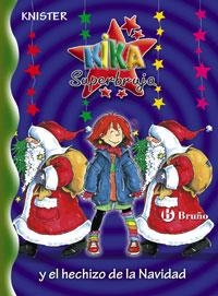 KIKA SUPERBRUJA Y EL HECHIZO DE LA NAVIDAD | 9788421695494 | KNISTER | Llibreria La Gralla | Llibreria online de Granollers