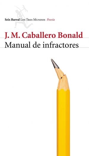 MANUAL DE INFRACTORES (LOS TRES MUNDOS) | 9788432208935 | CABALLERO BONALD, J.M. | Llibreria La Gralla | Librería online de Granollers
