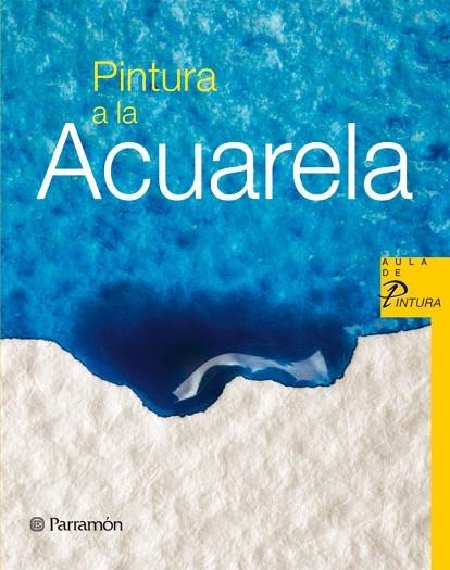 PINTURA A LA ACUARELA | 9788434228566 | VV.AA | Llibreria La Gralla | Librería online de Granollers