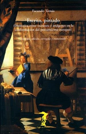 ESCRITO PINTADO (DIALECTICA ENTRE ESCRITURA E IMAGENES EN LA | 9788477746492 | TOMAS, FACUNDO | Llibreria La Gralla | Librería online de Granollers