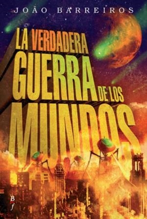 VERDADERA GUERRA DE LOS MUNDOS, LA | 9788496173361 | BARREIROS, JOAO | Llibreria La Gralla | Librería online de Granollers