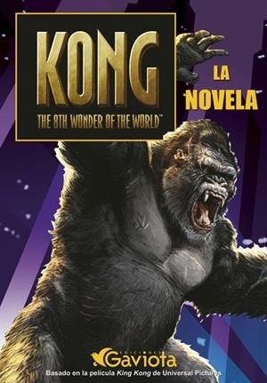 KONG. LA NOVELA | 9788439204831 | UNIVERSAL PICTURES | Llibreria La Gralla | Llibreria online de Granollers