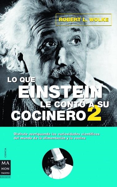 LO QUE EINSTEIN LE CONTO A SU COCINERO 2 | 9788496222489 | WOLKE, ROBERT L. | Llibreria La Gralla | Librería online de Granollers