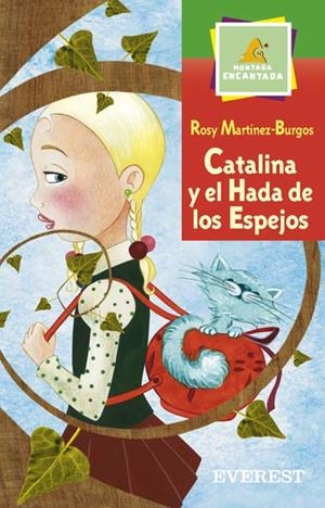 CATALINA Y EL HADA DE LOS ESPEJOS (MONTAÑA ENCANTADA) | 9788424186357 | MARTINEZ-BURGOS, ROSY | Llibreria La Gralla | Librería online de Granollers