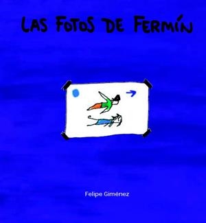 FOTOS DE FERMIN, LAS | 9788481315844 | GIMENEZ, FELIPE | Llibreria La Gralla | Librería online de Granollers