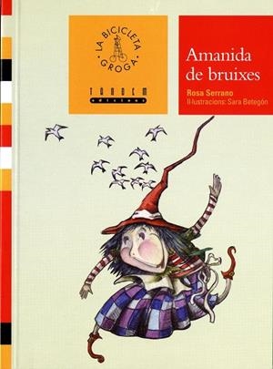 AMANIDA DE BRUIXES (BICICLETA GROGA 28) | 9788481315882 | SERRANO, ROSA | Llibreria La Gralla | Librería online de Granollers