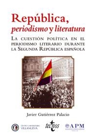 REPUBLICA PERIODISMO Y LITERATURA | 9788430943500 | GUTIÉRREZ PALACIO, JAVIER | Llibreria La Gralla | Llibreria online de Granollers