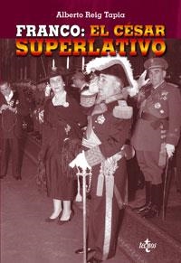 FRANCO: EL CESAR SUPERLATIVO | 9788430943494 | REIG TAPIA, ALBERTO | Llibreria La Gralla | Llibreria online de Granollers