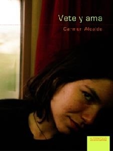 VETE Y AMA | 9788496357211 | ALCALDE, CARMEN | Llibreria La Gralla | Librería online de Granollers