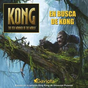 KONG. EN BUSCA DE KONG | 9788439204848 | UNIVERSAL PICTURES | Llibreria La Gralla | Librería online de Granollers