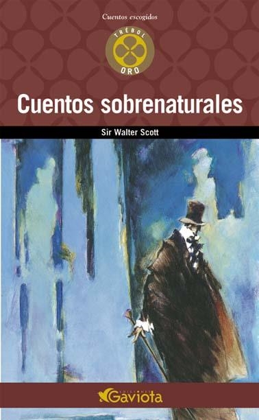 CUENTOS SOBRENATURALES (CUENTOS ESCOGIDOS TREBOL ORO) | 9788439216476 | SCOTT, SIR WALTER | Llibreria La Gralla | Llibreria online de Granollers