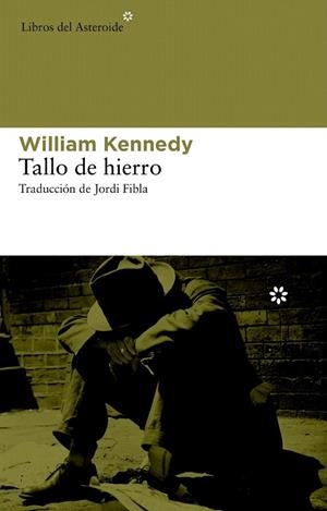 TALLO DE HIERRO | 9788492663484 | KENNEDY, WILLIAM | Llibreria La Gralla | Llibreria online de Granollers