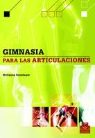 GIMNASIA PARA LAS ARTICULACIONES | 9788480198455 | DANNINGER, WOLFGANG | Llibreria La Gralla | Llibreria online de Granollers