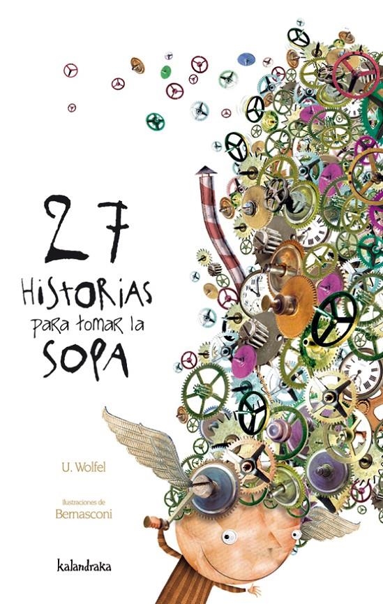 27 HISTORIAS PARA TOMAR LA SOPA | 9788496388314 | WOLFEL, U. / BERNASCONI | Llibreria La Gralla | Librería online de Granollers
