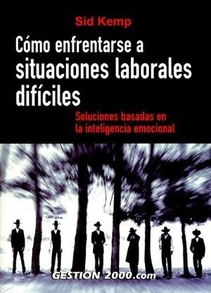 COMO ENFRENTARSE A SITUACIONES LABORALES DIFICILES | 9788496426511 | KEMP, SID | Llibreria La Gralla | Librería online de Granollers