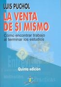 VENTA DE SI MISMO, LA. COMO ENCONTRAR TRABAJO AL TERMINAR LO | 9788479786489 | PUCHOL, LUIS | Llibreria La Gralla | Librería online de Granollers