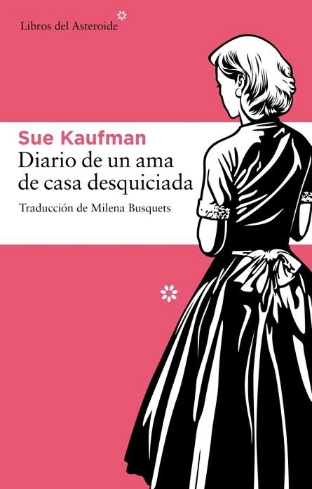 DIARIO DE UN AMA DE CASA DESQUICIADA | 9788492663187 | KAUFMAN, SUE | Llibreria La Gralla | Llibreria online de Granollers