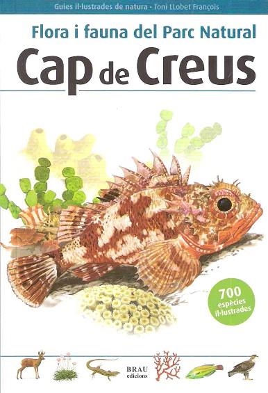 FLORA I FAUNA DEL PARC NATURAL DE CAP DE CREUS (2ªED) | 9788496905283 | LLOBET FRANÇOIS, TONI | Llibreria La Gralla | Librería online de Granollers