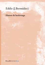 HUESOS DE LUCIERNAGA | 9788495881601 | EDDIE (BERMUDEZ, J) | Llibreria La Gralla | Librería online de Granollers