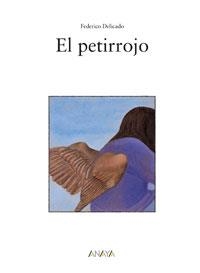 PETIRROJO, EL | 9788466747233 | DELICADO, FEDERICO | Llibreria La Gralla | Llibreria online de Granollers