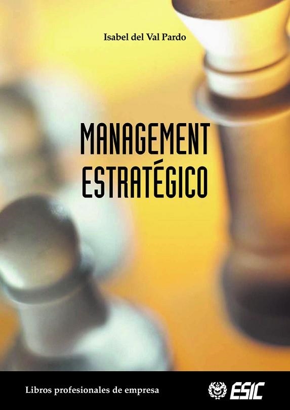 MANAGEMENT ESTRATEGICO | 9788473564236 | VAL PARDO, ISABEL DEL | Llibreria La Gralla | Librería online de Granollers