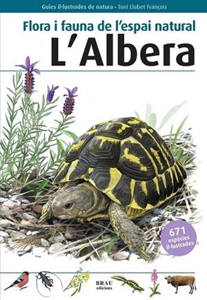 FLORA I FAUNA DE L'ESPAI NATURAL L'ALBERA | 9788496905559 | BUDÓ RICART, JOAN/FÈLIX FRANQUESA, JENAR | Llibreria La Gralla | Librería online de Granollers