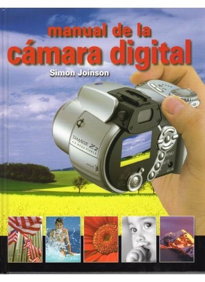MANUAL DE LA CAMARA DIGITAL | 9788428212311 | JOINSON, SIMON | Llibreria La Gralla | Librería online de Granollers
