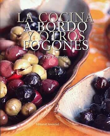 COCINA A BORDO Y OTROS FOGONES, LA | 9788426134851 | BERMEJO, PEP | Llibreria La Gralla | Librería online de Granollers