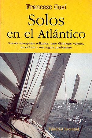 SOLOS EN EL ATLANTICO | 9788426135063 | CUSI, FRANCESC | Llibreria La Gralla | Llibreria online de Granollers