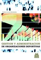 GESTION Y ADMINISTRACION DE ORGANIZACIONES DEPORTIVAS | 9788480198509 | ACOSTA HERNANDEZ, RUBEN | Llibreria La Gralla | Librería online de Granollers