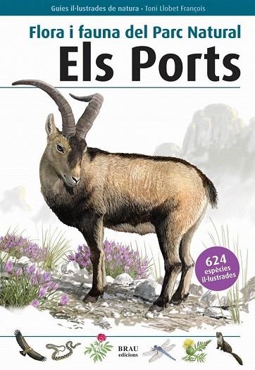 FLORA I FAUNA DEL PARC NATURAL ELS PORTS | 9788496905412 | LLOBET FRANÇOIS, TONI | Llibreria La Gralla | Librería online de Granollers