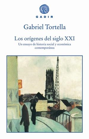 ORIGENES DEL SIGLO XXI, LOS | 9788493443962 | TORTELLA, GABRIEL | Llibreria La Gralla | Llibreria online de Granollers