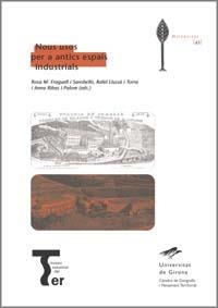 NOUS USOS PER ANTICS ESPAIS INDUSTRIALS | 9788484581970 | FRAGUELL SANSBELLÓ, ROSA M./Y OTROS | Llibreria La Gralla | Llibreria online de Granollers
