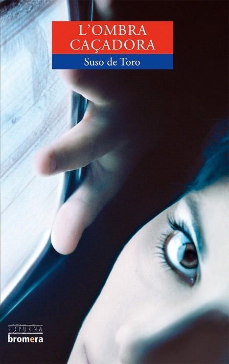 OMBRA CAÇADORA, L' | 9788498240382 | TORO, SUSO DE | Llibreria La Gralla | Librería online de Granollers