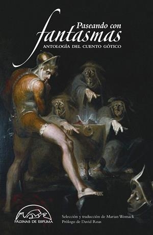 PASEANDO CON FANTASMAS. ANTOLOGÍA DEL CUENTO GÓTICO | 9788483930861 | WOMACK, MARIAN (ED) | Llibreria La Gralla | Librería online de Granollers