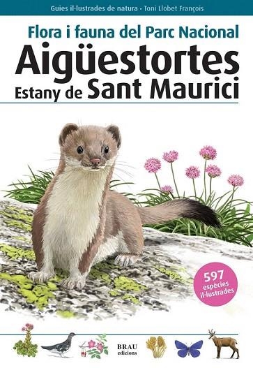 FLORA I FAUNA DEL PARC NATURAL AIGUESTORTES ESTANY SANT MAURICI | 9788496905399 | LLOBET FRANÇOIS, TONI | Llibreria La Gralla | Librería online de Granollers