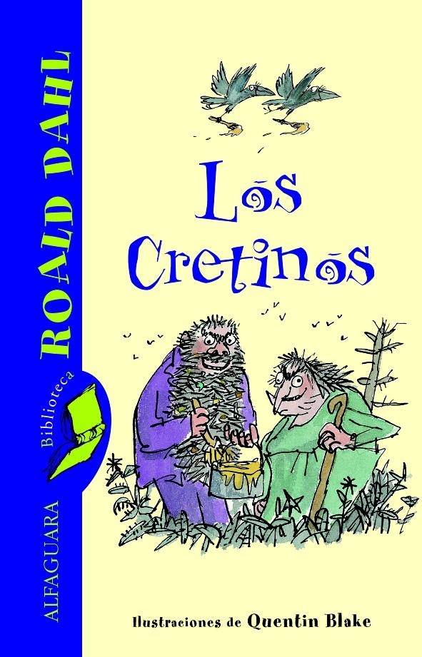 CRETINOS, LOS (BIBLIOTECA ROALD DAHL) | 9788420466804 | DAHL, ROALD | Llibreria La Gralla | Librería online de Granollers