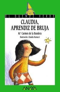 CLAUDIA APRENDIZ DE BRUJA (DUENDE VERDE 144) | 9788466747066 | BANDERA, MARÍA DEL CARMEN DE LA | Llibreria La Gralla | Librería online de Granollers