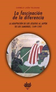 FASCINACION DE LA DIFERENCIA, LA. LA ADAPTACION DE LOS JESUI | 9788446023227 | LISON TOLOSANA, CARMELO | Llibreria La Gralla | Librería online de Granollers