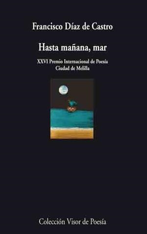 HASTA MAÑANA MAR (POESIA-595) | 9788475225951 | DIAZ DE CASTRO, FRANCISCO | Llibreria La Gralla | Llibreria online de Granollers