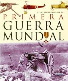 ATLAS ILUSTRADO DE LA PRIMERA GUERRA MUNDIAL | 9788430534791 | AAVV | Llibreria La Gralla | Librería online de Granollers