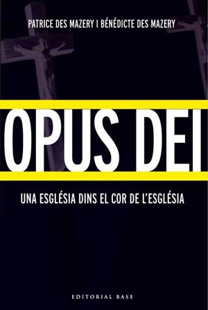 OPUS DEI. UNA ESGLESIA DINS EL COR DE L'ESGLESIA | 9788485031559 | DES MAZERY, BENEDICTE I PATRIC | Llibreria La Gralla | Librería online de Granollers