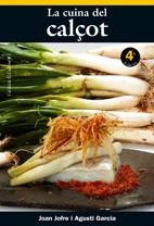 CUINA DEL CALÇOT, LA (4ª EDICIO) | 9788497910750 | JOFRE, JOAN / GARCIA, AGUSTI | Llibreria La Gralla | Librería online de Granollers