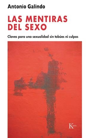 MENTIRAS DEL SEXO | 9788472457034 | GALINDO, ANTONIO | Llibreria La Gralla | Llibreria online de Granollers