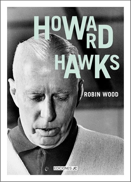 HOWARD HAWKS | 9788489564459 | WOOD, ROBIN | Llibreria La Gralla | Librería online de Granollers
