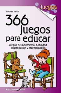 366 JUEGOS PARA EDUCAR. JUEGOS DE MOVIMIENTO HABILIDAD CONCE | 9788483169629 | AAVV | Llibreria La Gralla | Llibreria online de Granollers