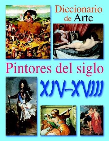 DICCIONARIO DE ARTE. PINTORES DEL SIGLO XIV AL XVIII | 9788466211017 | ARRECHEA, J./NIETO, C./SOTO, F. J./SOTO, V. | Llibreria La Gralla | Librería online de Granollers